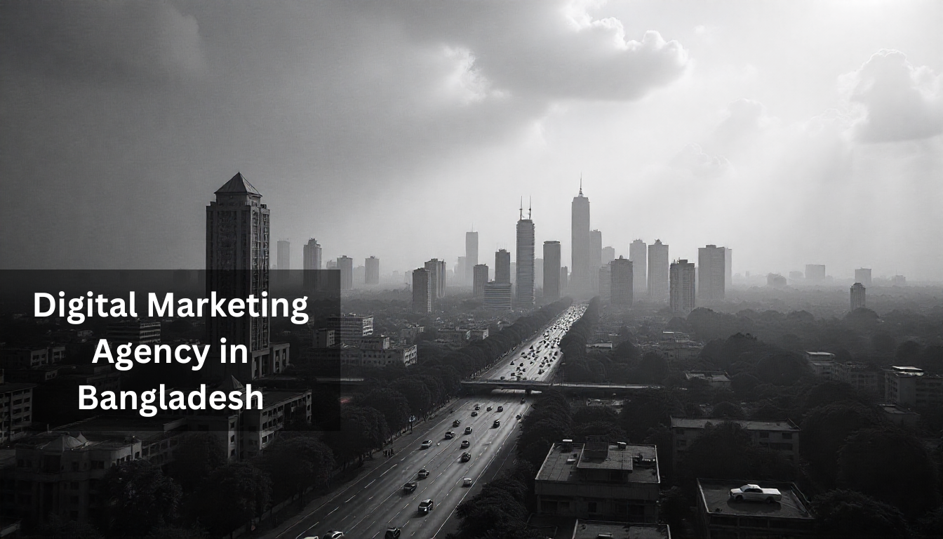 digital marketing agency in Bangladesh
